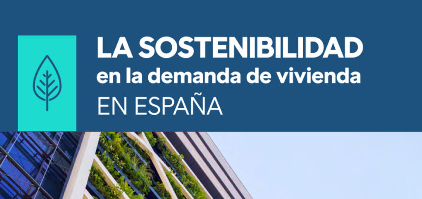 Imagen portada del informe “La sostenibilidad en la demanda de vivienda en España”