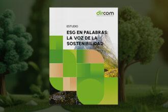 Estudio "ESG en palabras: La voz de la Sostenibilidad" de Dircom