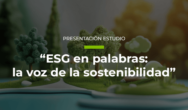 "ESG en palabras: La voz de la Sostenibilidad"