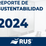 RUS presenta su Reporte de Sustentabilidad 2024