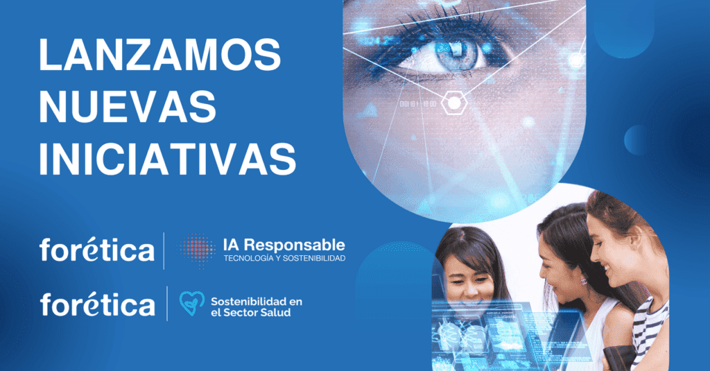 Nuevas iniciativas de Forética enfocadas en la IA Responsable y el Sector Salud