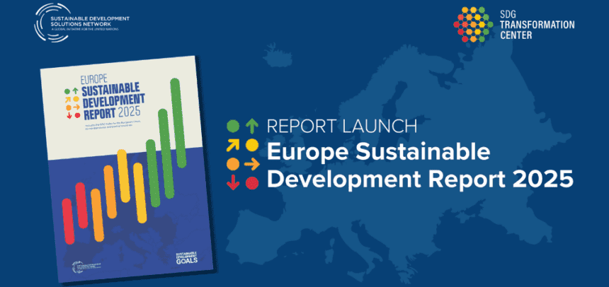 El Informe sobre el Desarrollo Sostenible en Europa 2025 es la sexta edición del informe cuantitativo independiente sobre el progreso de la Unión Europea y sus Estados miembros hacia los ODS