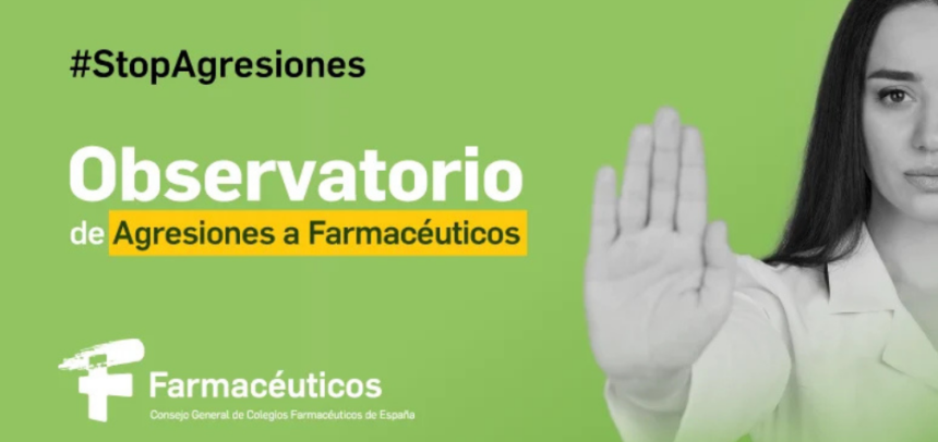 Campaña #StopAgresiones del Observatorio de Agresiones a Farmacéuticos