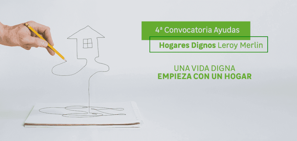 4ª convocatoria de "Hogares Dignos" de Leroy Merlin España