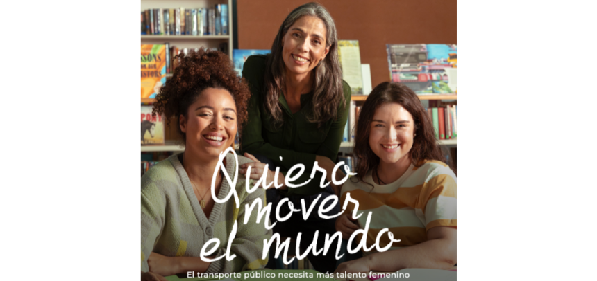 Campaña "Quiero mover el mundo. El transporte público necesita más talento femenino", de Atuc Movilidad Sostenible