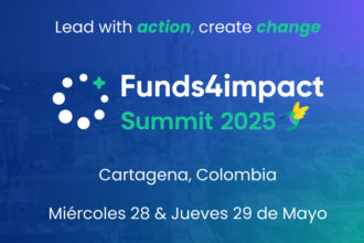 Funds4impact Summit 2025: el evento que impulsará el desarrollo y la sostenibilidad en América Latina y el Caribe