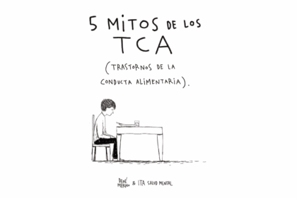 5 mitos de los TCA, colaboración de Ita Salud Mental y René Merino (@rene_estamal)