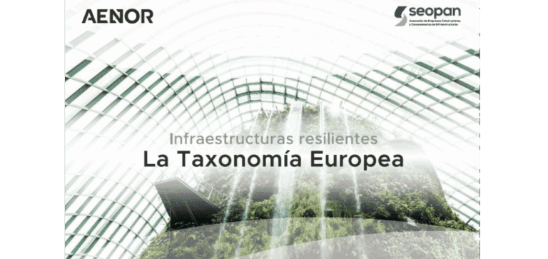 "Infraestructuras Resilientes: Taxonomía Europea"