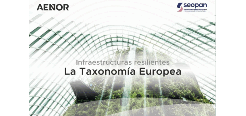 "Infraestructuras Resilientes: Taxonomía Europea"