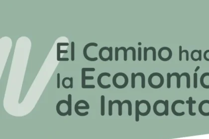 IV Encuentro ‘El Camino hacia la Economía de Impacto’