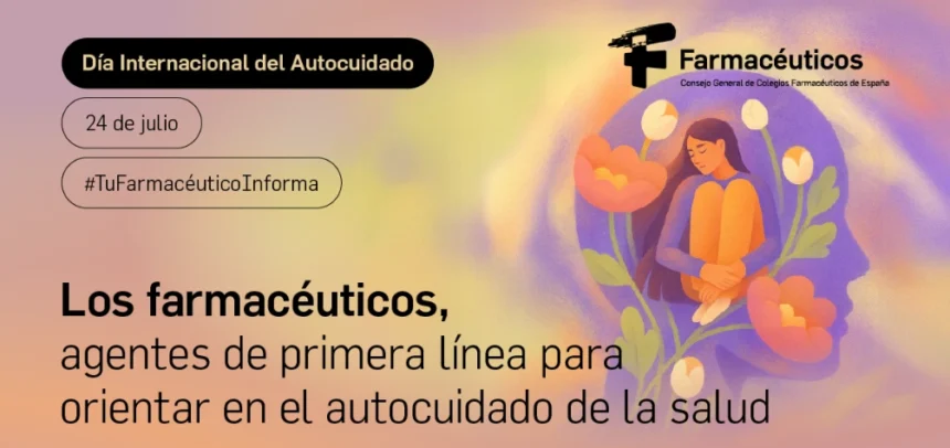 Los farmacéuticos, agentes de primera línea para orientar en el autocuidado de la salud