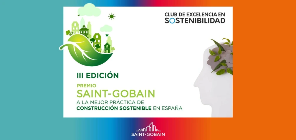 III Edición de los Premios Saint-Gobain a la Mejor Práctica de Construcción Sostenible en España