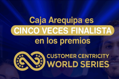 Caja Arequipa es cinco veces finalista en los premios Customer Centricity World Series
