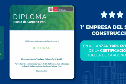Besco se convirtió en la primera constructora de vivienda social en obtener la tercera estrella del programa Huella de Carbono Perú