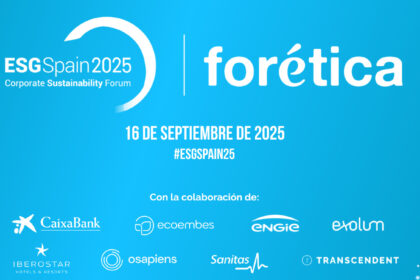 #ESGSPAIN2025, evento referencia en la Sostenibilidad corporativa de España, impulsado por Forética