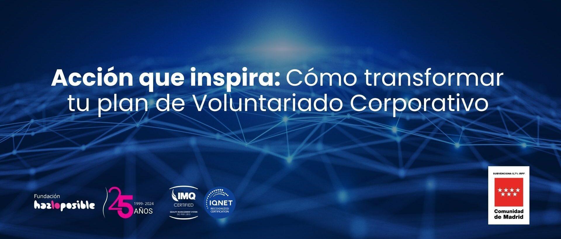 Formación presencial gratuita en RSC y Voluntariado Corporativo para profesionales del sector - Fundación Hazloposible
