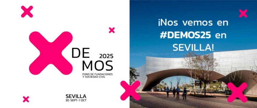 Foro #Demos2025 en Sevilla el 30 de septiembre y el 1 de octubre - Asociación Española de Fundaciones (AEF)