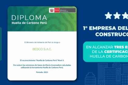 BESCO se convirtió en la primera constructora de vivienda social en obtener la tercera estrella del Programa Huella de Carbono Perú