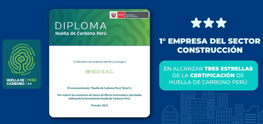 BESCO se convirtió en la primera constructora de vivienda social en obtener la tercera estrella del Programa Huella de Carbono Perú