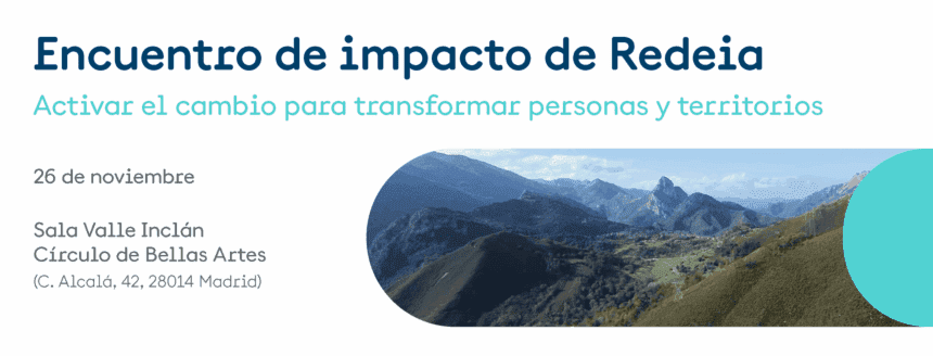 Encuentro de Impacto de Redeia: “Activar el cambio para transformar personas y territorios”