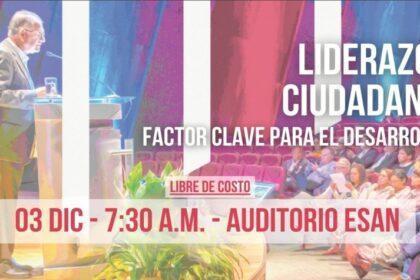 Capitalismo Consciente Perú y ESAN convocan al foro sobre Liderazgo Ciudadano para enfrentar la crisis institucional del país