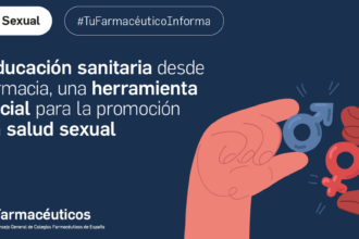 El Consejo General de Colegios Farmacéuticos busca fomentar una correcta educación sanitaria, promocionar la prevención y frenar la transmisión de estas infecciones