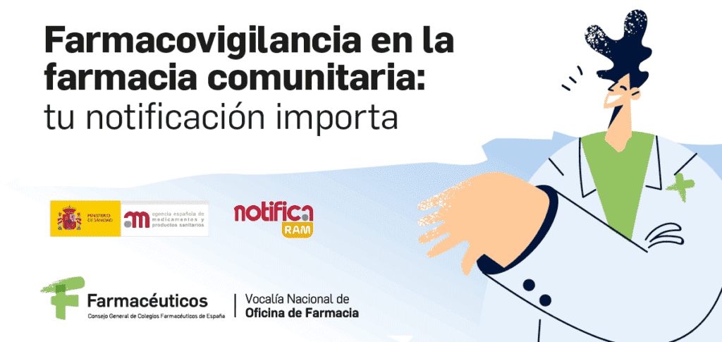 Campaña para fomentar la notificación de las reacciones adversas de los medicamentos - Consejo General de Colegios Farmacéuticos