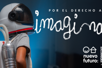 Campaña "Por el derecho a imaginar" de Nuevo Futuro