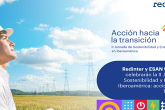 ESAN University y Redinter celebrarán la II Jornada de Sostenibilidad y Energía en Iberoamérica: Acción hacia la Transición