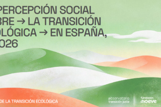 El Observatorio de Transición Justa presenta su cuarto informe estatal sobre la percepción social de la transición ecológica en España