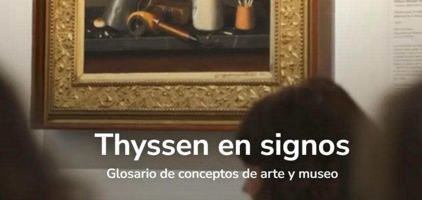 Proyecto “Thyssen en signos”, una iniciativa del Museo Nacional Thyssen-Bornemisza junto a Bankinter y la Fundación CNSE