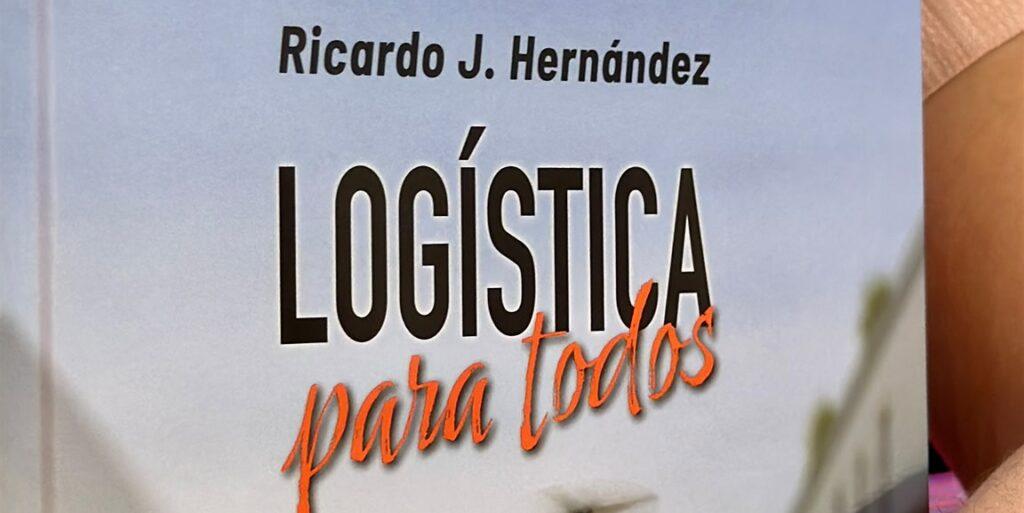 Libro "Logística para todos" de Ricardo J. Hernández - Iniciativa impulsada por Prologis y la Diputació de Barcelona