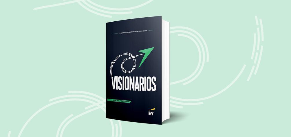 “Visionarios”: la guía práctica de EY Perú para emprendedores
