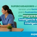 IA mejora las competencias emocionales en profesionales de cuidados con SUPERCUIDADORES